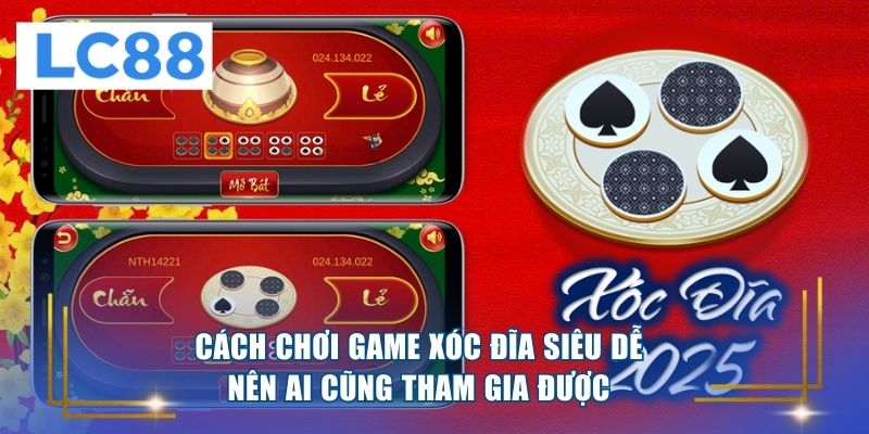 Cách chơi game xóc đĩa siêu dễ nên ai cũng tham gia được 