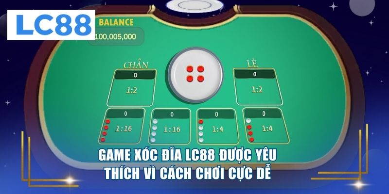 Game xóc đĩa LC88 được yêu thích vì cách chơi cực dễ 